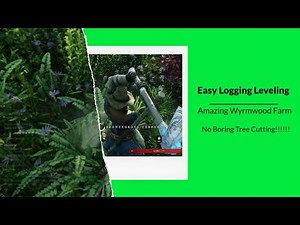 New World: Best Wyrmwood Farm !! Power Level Logging easy!! Max logging in 2 hours!