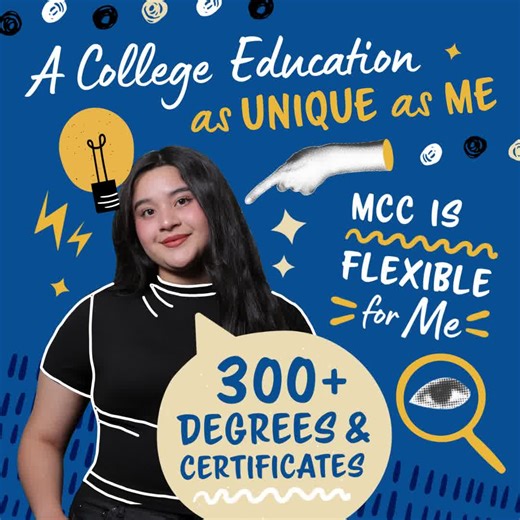 Find a college experience as unique as you. 300 programs, flexible classes, and tuition that fits your budget. | Mesa Community College