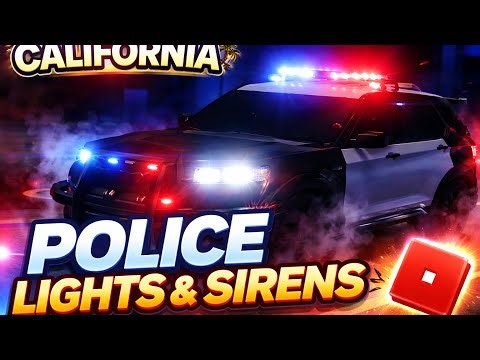 REALISTIC California Police Lights & Sirens 🚨 | Roblox City of California