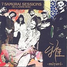 雅-miyavi- - 7 Samurai Sessions -We're Kavki Boiz-