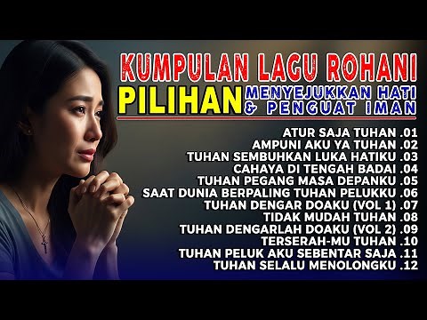 Kumpulan Lagu Rohani Pilihan & Penyembahan Terbaru 2025 — Penyejuk Hati, Penguat Iman, Saat Teduh