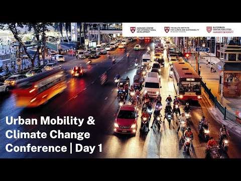 Urban Mobility & Climate Change Conference 2026 | Day 1 | Harvard CID