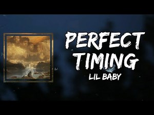 Lil Baby - Perfect Timing (Lyrics)