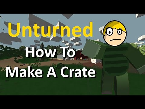 Unturned - How To Make A Chest