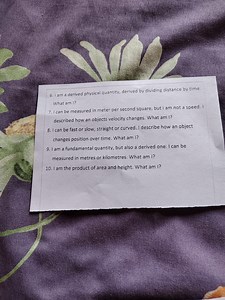 I am a derived physical quantity, derived by dividing distance ... | Filo