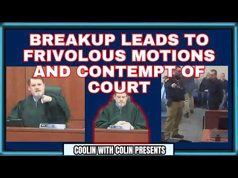 Ex-Boyfriend FAFO With The Wrong Judge - Frivolous Motions And Contempt Of Court