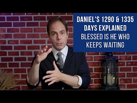 Daniel 12 Explanation Verse by Verse – Daniel's 1290 and 1335 Days Explained - Part 2