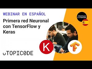 Primera red Neuronal con TensorFlow y Keras