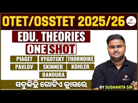 OTET, OSSTET 2025/26 | Piaget, Vygotsky, Thorndike, Pavlov, Skinner, Kohler, Bandura By Sushanta Sir