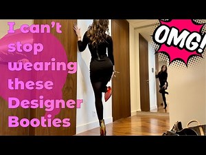 Designer Booties Haul - Wearing the Hottest Styles 👠♥️🤩🧨