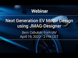 Next Generation EV Motor Design using JMAG-Designer