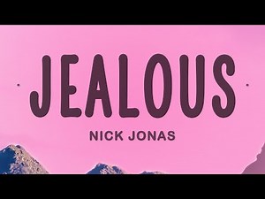 Nick Jonas - Jealous (Lyrics)