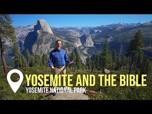 Yosemite and the Bible | Creation on Location