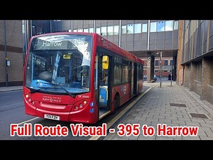 Full Route Visual | London Bus Route 395 - Greenford, Westway Cross to Harrow | (DE20181) YX11FZH