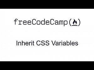 Basic CSS - Inherit CSS Variables - Free Code Camp