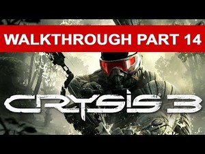 Crysis 3 Walkthrough Part 14 HD 1080p No Commentary Xbox 360 Gameplay