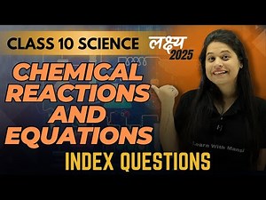 Chemical Reactions and Equations | Chapter 1 | Index Questions | लक्ष्य 2025