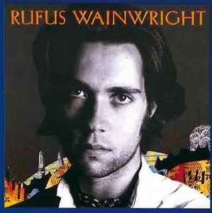 Rufus Wainwright - Rufus Wainwright