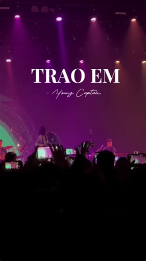 Trao Em - Young Captain: Concert Online Phần 4