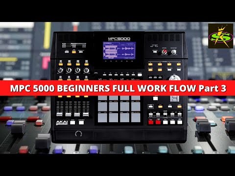 MPC5000 BEGINNERS WORKFLOW PART 3