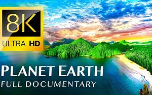 PLANET EARTH REVEALED 8K VIDEO ULTRA HD  Full Documentary