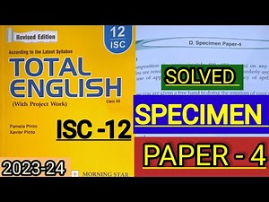 ISC-XII |Total English solution 2023-24 |Solved Specimen paper-4 of Class-12 | Total English ISC🔥
