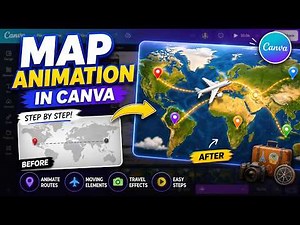 How to Create a Map Animation in Canva — Step by Step