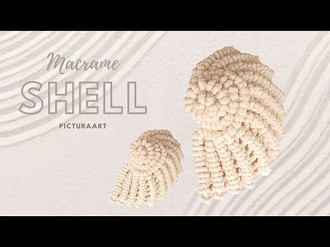 DIY Macrame Shell Tutorial | Macrame Seashell | PicturaArt |