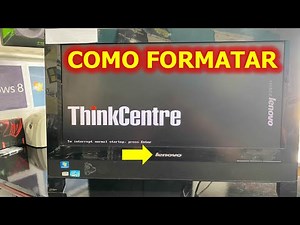 COMO FORMATAR LENOVO ThinkCentre (ALL IN ONE) passo a passo