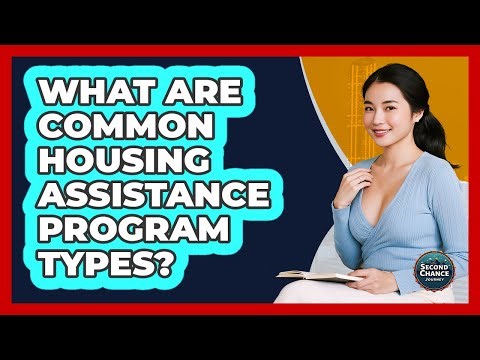 What Are Common Housing Assistance Program Types?