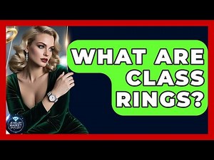 What Are Class Rings? - Jewelry Market Spotlight