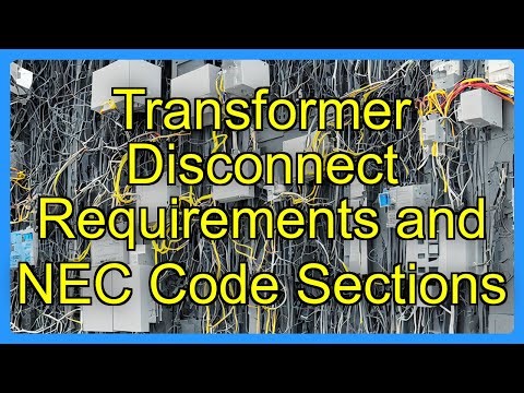 Transformer Disconnect Requirements and NEC Code Sections