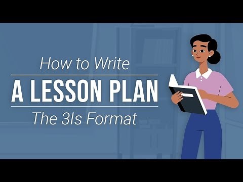 How to Write a Lesson Plan – The 3Is Format