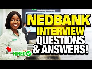 NEDBANK Interview Questions and Answers (How to Pass a Nedbank Interview)