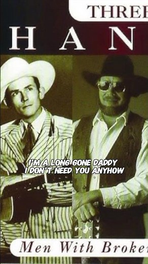 LONG GONE DADDY - HANK WILLIAMS SR, JR, III #hankwilliams #countrymusic