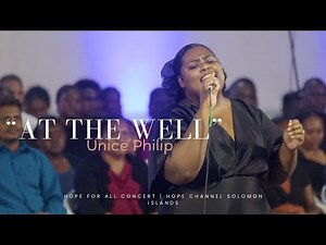 Unice Philip | At the Well | Hope for All Concert | Hope Channel Solomon Islands