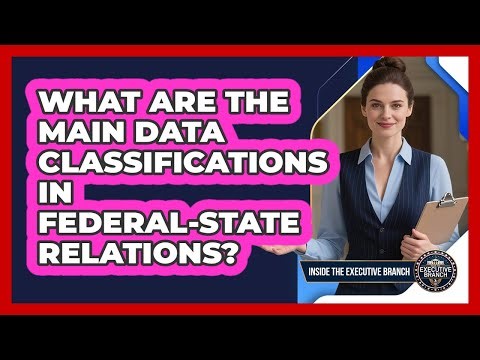 What Are the Main Data Classifications in Federal-State Relations?