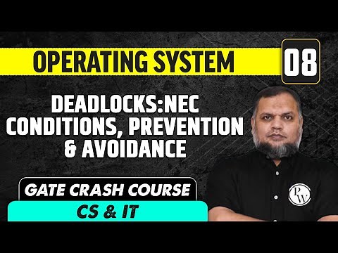 Operating System 08 | Deadlocks:Nec Conditions, Prevention & Avoidance | CS & IT | GATE Crash Course