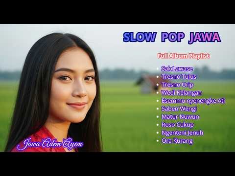 Album Slow Pop Jawa Pilihan Viral 2026 | Cocok Untuk Temani Saat Kerja Dan Saat Santai Jadi Rilex