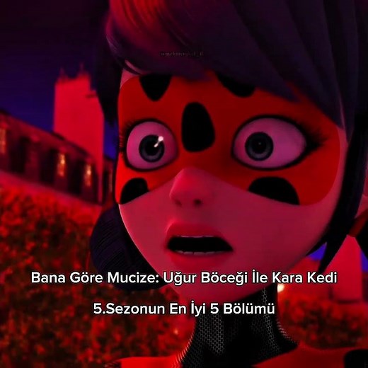 Bana Göre Mucize: Uğur Böceği İle Kara Kedi 5.Sezon En İyi 5 Bölüm #miraculousladybug #miraculous