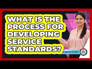 What Is The Process For Developing Service Standards?