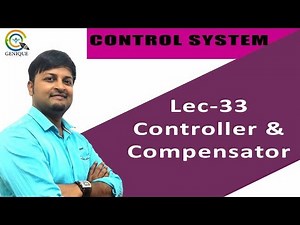Controller and Compensator Video Lecture | Crash Course: Electrical Engineering (EE)