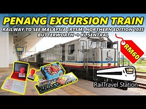 KTM PENANG EXCURSION TRAIN 🇲🇾🚆Railway To See Malaysia Northern Edition 1035dn Butterworth→KL Sentral