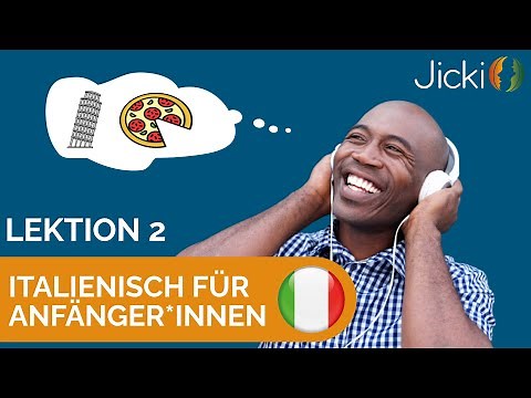 🇮🇹 Italienisch lernen für Anfänger*innen (Basis: Lektion 2) - Jicki