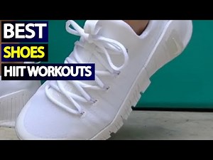 Best Shoes for HIIT Workouts: A Comprehensive Guide
