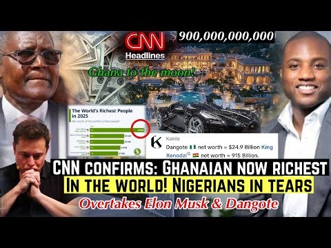 CNN CONFIRMS‼️NIGERIANS CRIES OUT AS GHANAIAN OVERTAKES MUSK & DANGOTE BECOMES WORLD RICHEST MAN