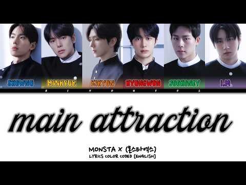 MONSTA X - 'main attraction' Lyrics Color Coded [English]