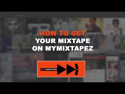 How To Get Your Mixtape On MyMixtapez