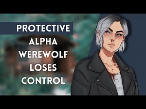 ASMR │ Protective Alpha Werewolf Loses Control (F4A)(Emotional)
