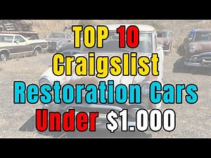 Top 10 Craigslist Restoration Cars Under $1,000 - Craigslist Project cars